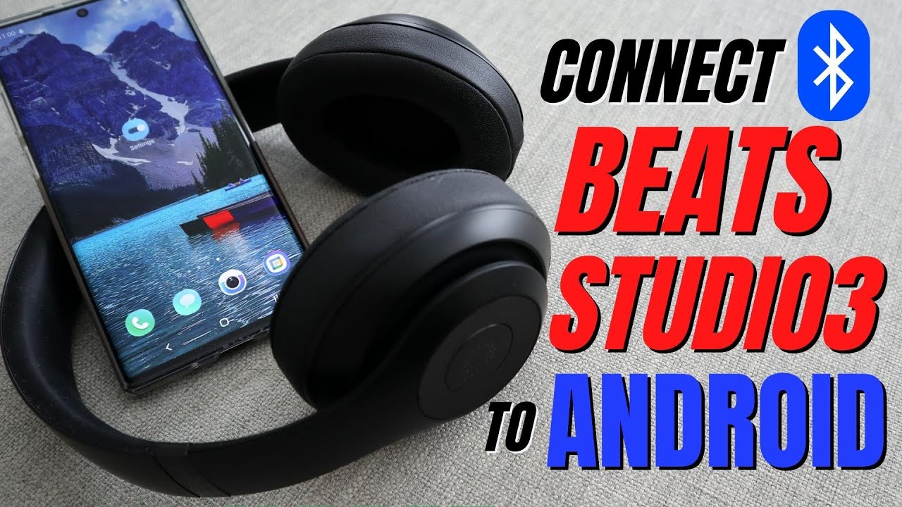How to Pair Beats Headphones to Android